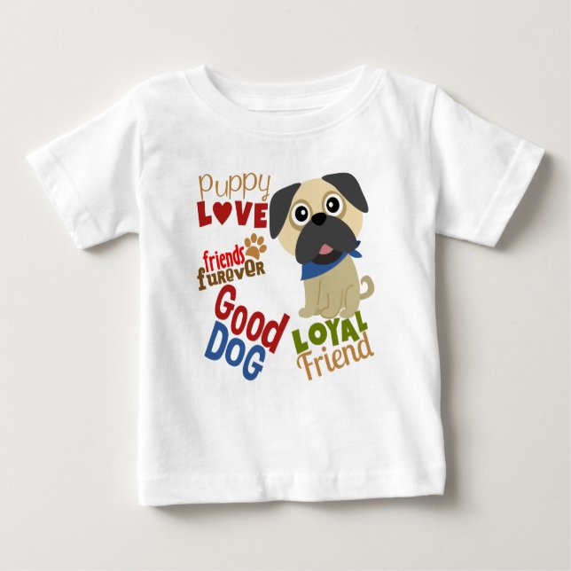 Pug Dog Best Friend Baby T-Shirt (Front)