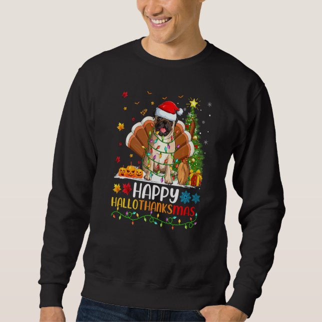 Pug Dog   Happy Pug Hellothanksmas Sweatshirt (Front)