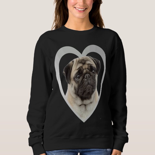 Pug  Dog Heart   Mops  Pug  1 Sweatshirt (Front)