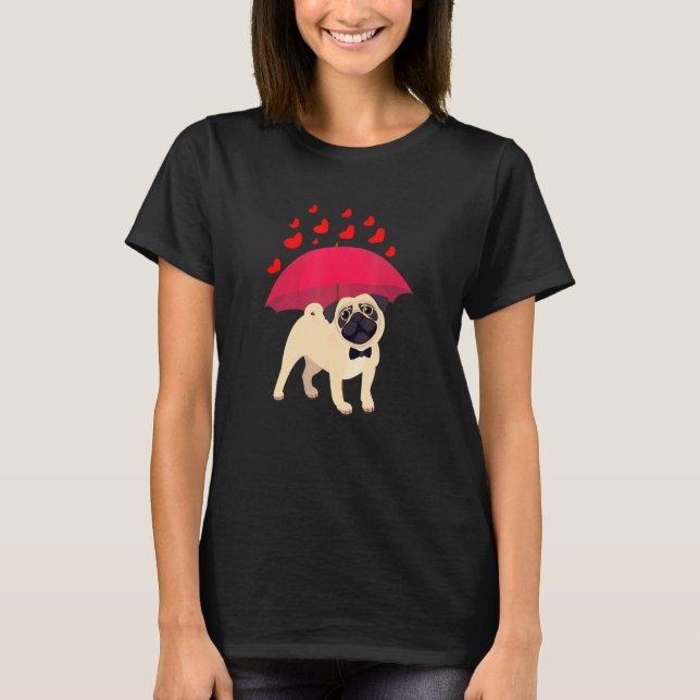 Pug Dog  Hearts Umbrella  Valentines Day T-Shirt (Front)