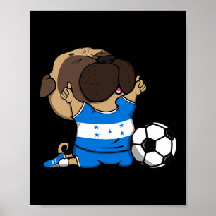 Pug Dog Honduras Soccer Fans Jersey Honduran Footb Poster
