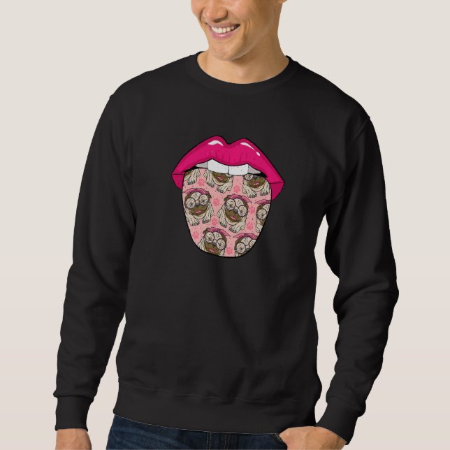 Pug Dog Lips  Breed Pugs Pug Dog Sweatshirt (Front)