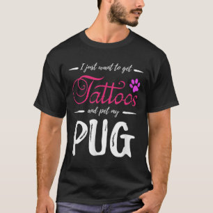 Pug Dog Lover Tattoo Funny Dog Mum Gift Idea  T-Shirt