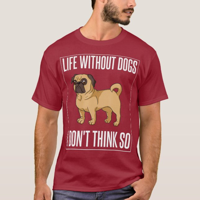 Pug Dog Puppies Owner Lover T-Shirt (Front)