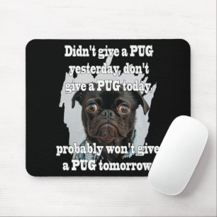 Pug Dog Yesterday Today Tomorrow Mouse Pad