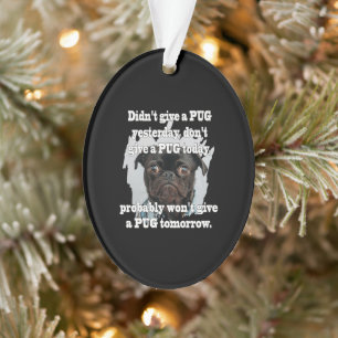 Pug Dog Yesterday Today Tomorrow Ornament