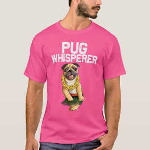 Pug For Men Women Kids Hula Dancer Pug 1 T-Shirt