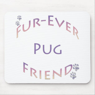 Pug Furever Friend Mouse Pad