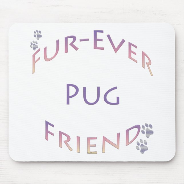 Pug Furever Friend Mouse Pad (Front)
