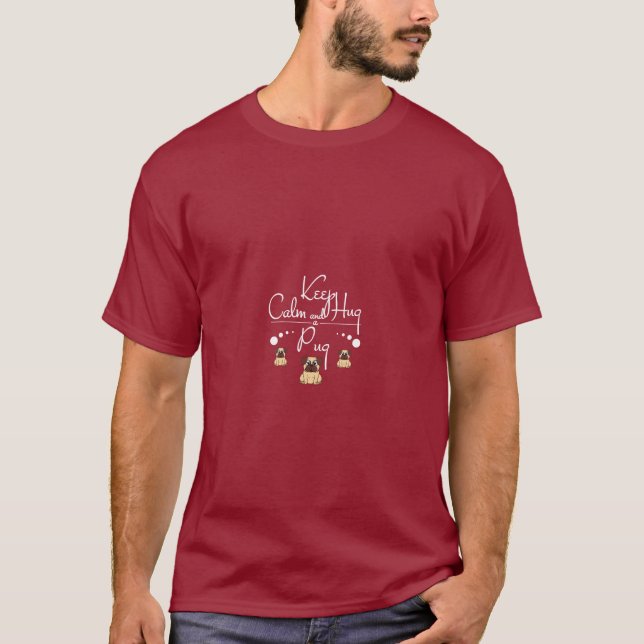 Pug Gift  Keep Calm And Hug A Pug T-Shirt (Front)
