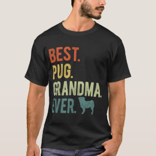 Pug Grandma Ever Dog Lovers Mother's Day T-Shirt