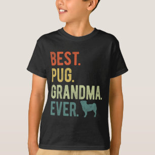 Pug Grandma Ever Dog Lovers Mother's Day  T-Shirt