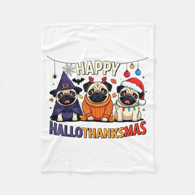 Pug Halloween Thanksgiving Christmas Happy Halloth Fleece Blanket (Front)