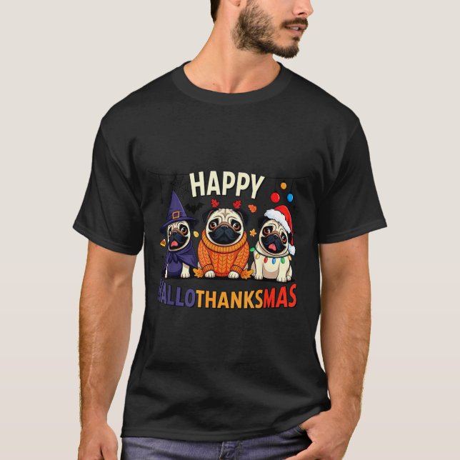 Pug Halloween Thanksgiving Christmas Happy Halloth T-Shirt (Front)