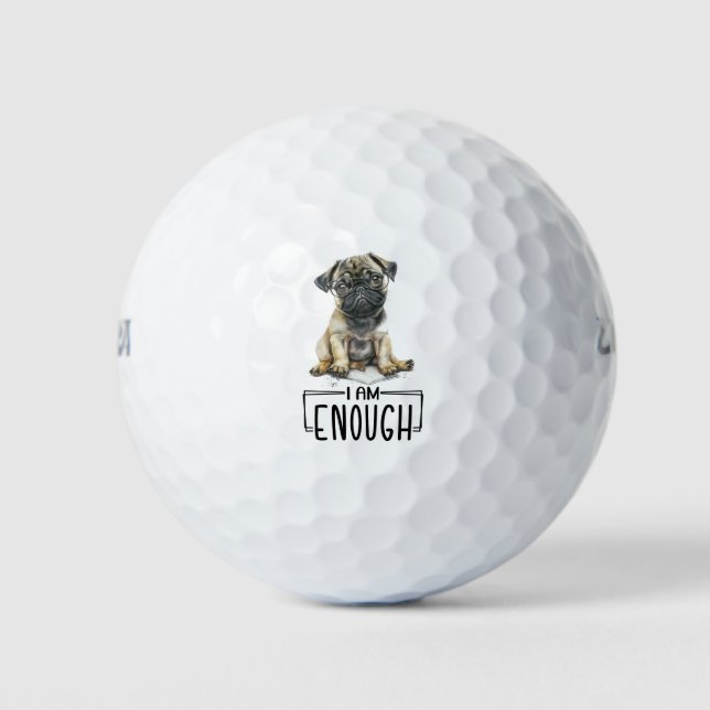 Pug I am enough Inspiration Quotes Golf Balls (Front)