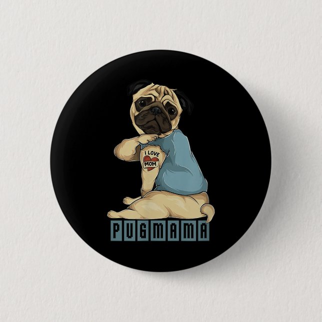 Pug I Love Mum Tattoo Dog, Funny Mothers Day Gift  6 Cm Round Badge (Front)