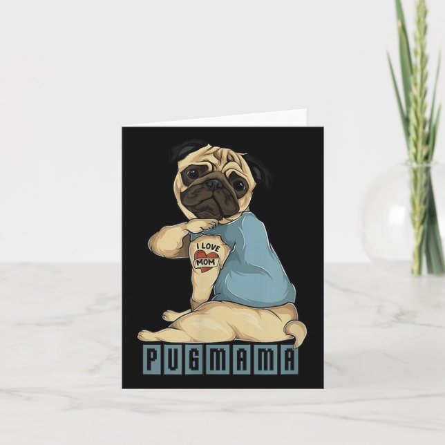 Pug I Love Mum Tattoo Dog, Funny Mothers Day Gift  Card (Front)
