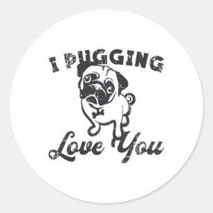 Pug I Pugging Love You Dog Vintage Funny Gift Classic Round Sticker