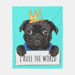 Pug I Rule The World Gift, Funny Pug Lover Gift Fleece Blanket