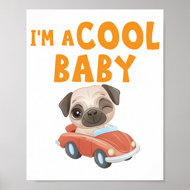 Pug I'm a Cool Baby Poster (Front)