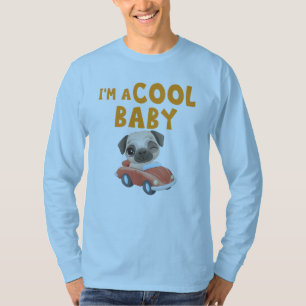 Pug I'm a Cool Baby T-Shirt
