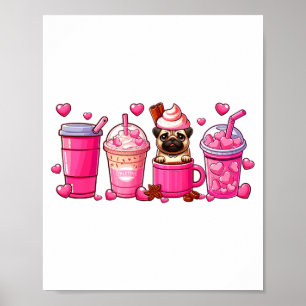 Pug Inside Cup Coffees Lover Valentines Day Heart  Poster