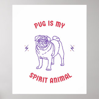 pug is my spirit animal poster