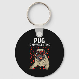 Pug Is My Valentine Cute Valentines Day Pet Dog Ow Key Ring