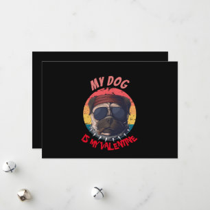PUG IS MY VALENTINE HOLIDAY CARD