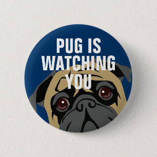 Pug Is Watching 6 Cm Round Badge