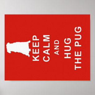 PUG KEEP CALM HUG THE PUG POSTER PICTURE BIRTHDAY