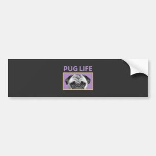 Pug Life Bumper Sticker