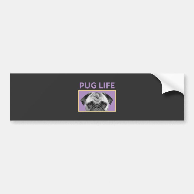 Pug Life  Bumper Sticker (Front)