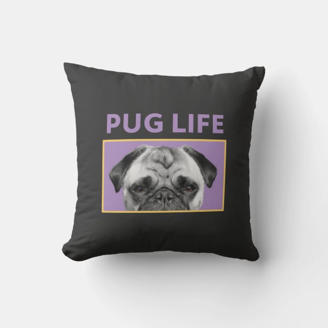 Pug Life  Cushion (Front)