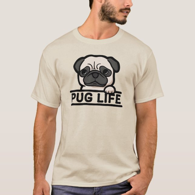 PUG LIFE – for Hardcore Pug Fans T-Shirt (Front)