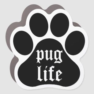 Pug Life   Funny Dog Lover Pawprint Car Magnet