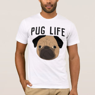 PUG LIFE funny dog T-SHIRTS
