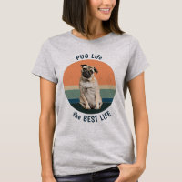 Pug Life is the Best Life Retro