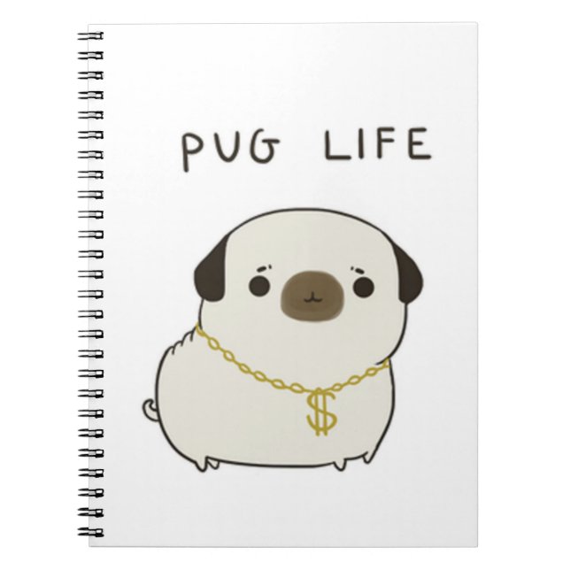 Pug Life Spiral Notebook (Front)