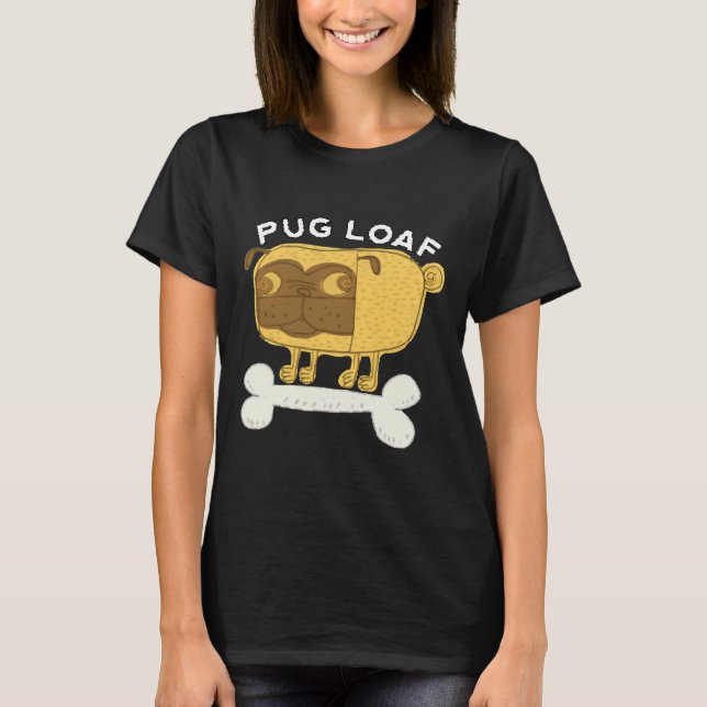 Pug Loaf Active  565 T-Shirt (Front)