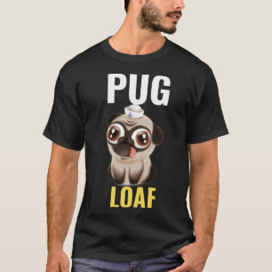 Pug loaf- pug gifts for pug lover Classic 133 T-Shirt