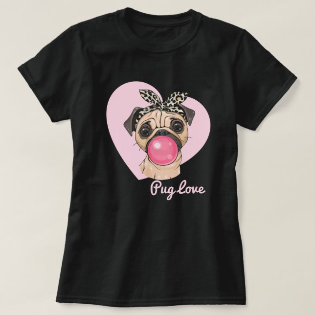 Pug Love T-Shirt (Design Front)