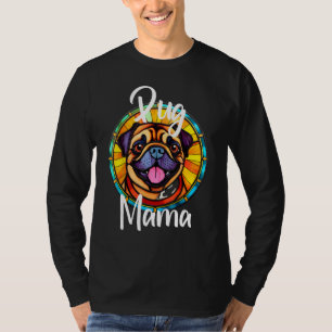 Pug Mama Dog Mom Puppy Colorful Pet Fur Baby Cute  T-Shirt