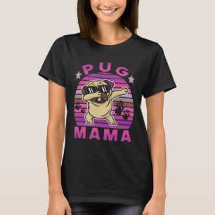 Pug Mama Womens Cute Dabbing Pug Dog Classic 368 T-Shirt