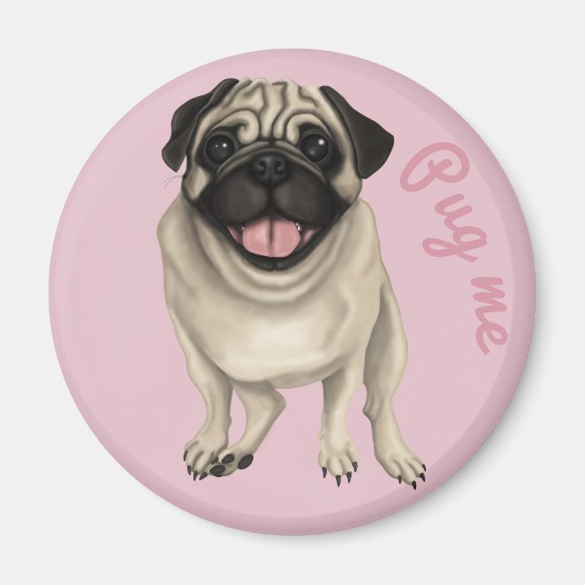 Pug Me Magnet (Front)