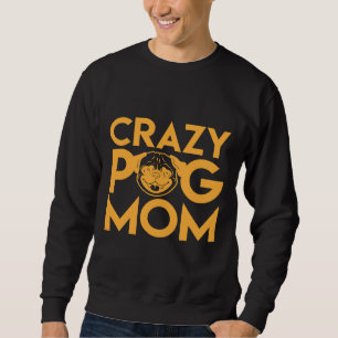Pug Mum Classic T-Shirt 661 Sweatshirt