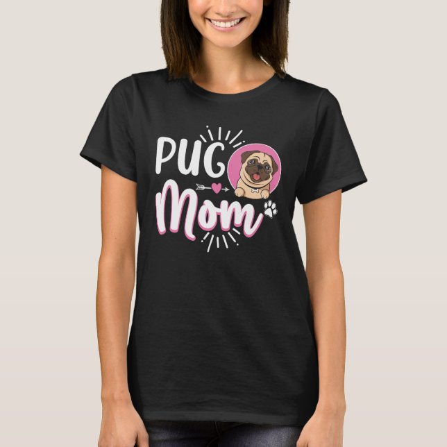 Pug mum funny  T-Shirt (Front)