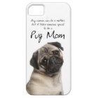 Pug Mum iPhone 5 Case
