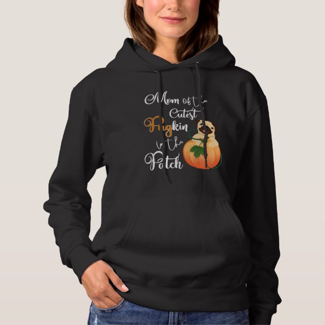 Pug Mum of the Cutest PuGkin in the Patch  Relaxed Hoodie (Front)