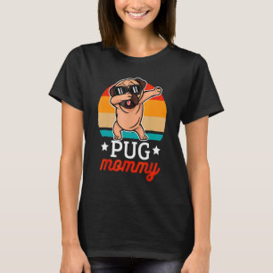 Pug Mummy Vintage  Pug Dog Dabbing Happy Mother's  T-Shirt